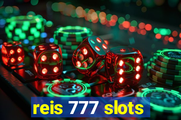 reis 777 slots